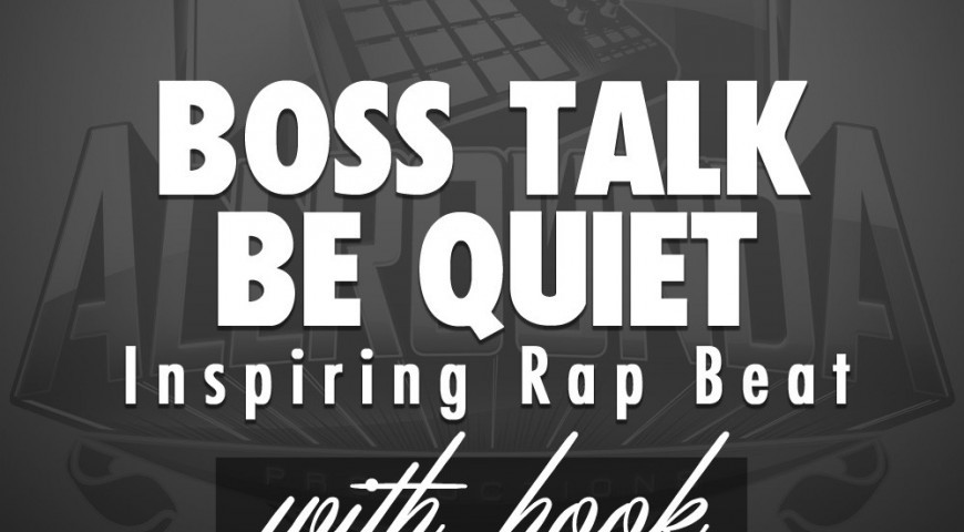 , Beat &#8212; BOSS TALK BE QUIET (with hook)