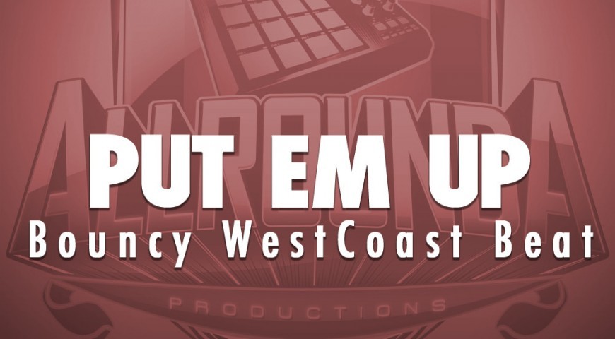 Bouncy West Coast Beat, Beat &#8212; PUT EM UP