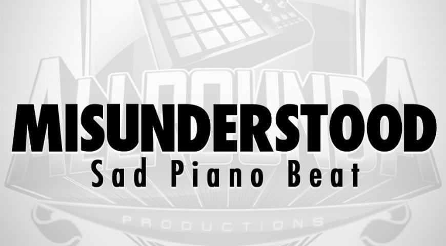 Sad Piano Beat, Beat &#8212; MISUNDERSTOOD