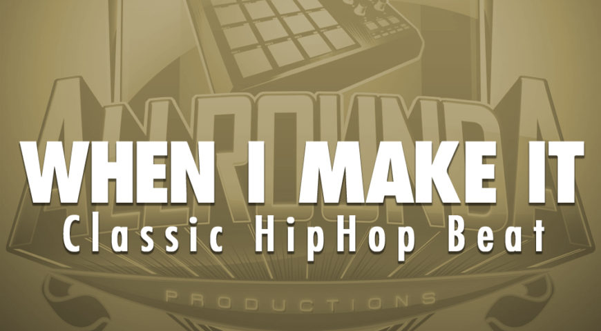 Classic Hip Hop Beat, Beat &#8212; WHEN I MAKE IT
