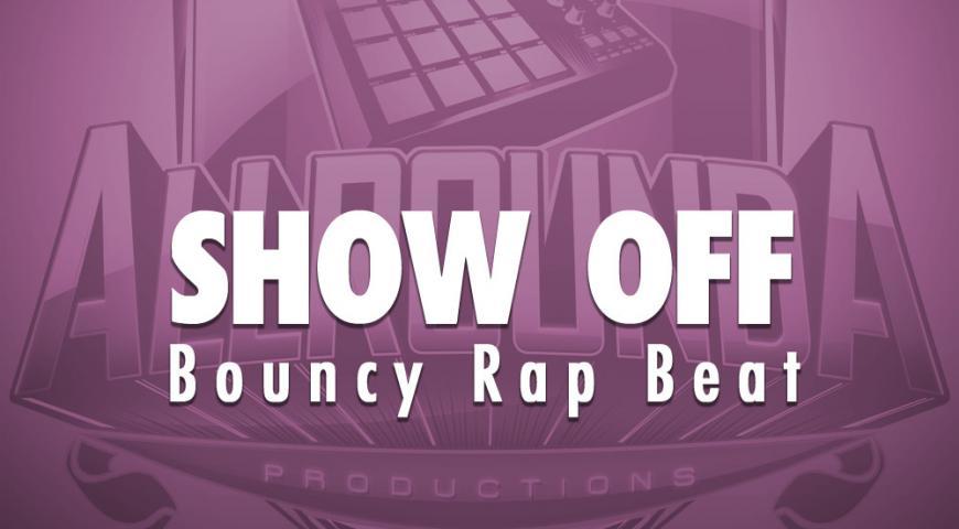 Bouncy Rap Beat, Beat &#8212; SHOW OFF