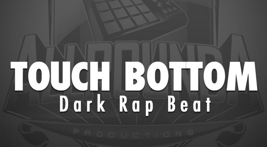 Dark Rap Beat, Beat &#8212; TOUCH BOTTOM