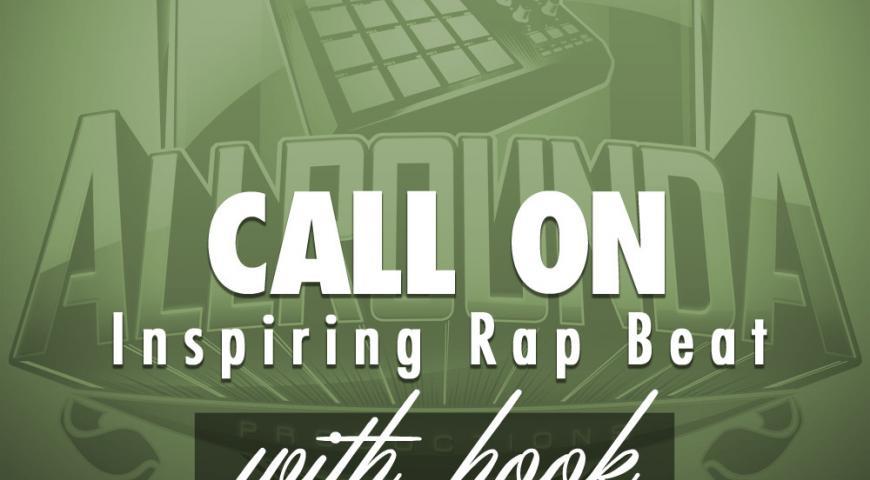 Inspiring Rap Beat, Beat &#8212; CALL ON (with hook)