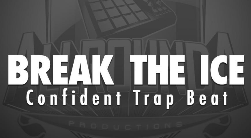 Confident Trap Beat, Beat &#8212; BREAK THE ICE
