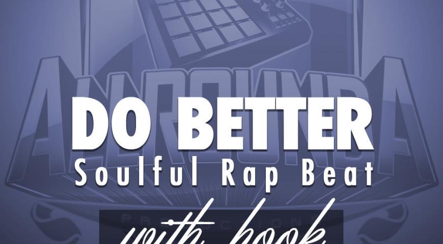 Soulful Rap Beat, Beat &#8212; DO BETTER (with hook)