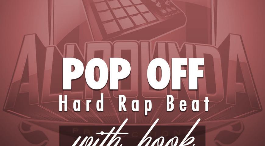 Hard Rap Beat, Beat &#8212; POP OFF (with hook)