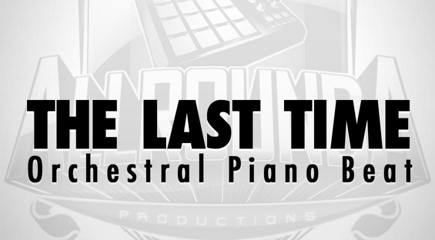 Orchestral Piano Beat, Beat &#8212; THE LAST TIME